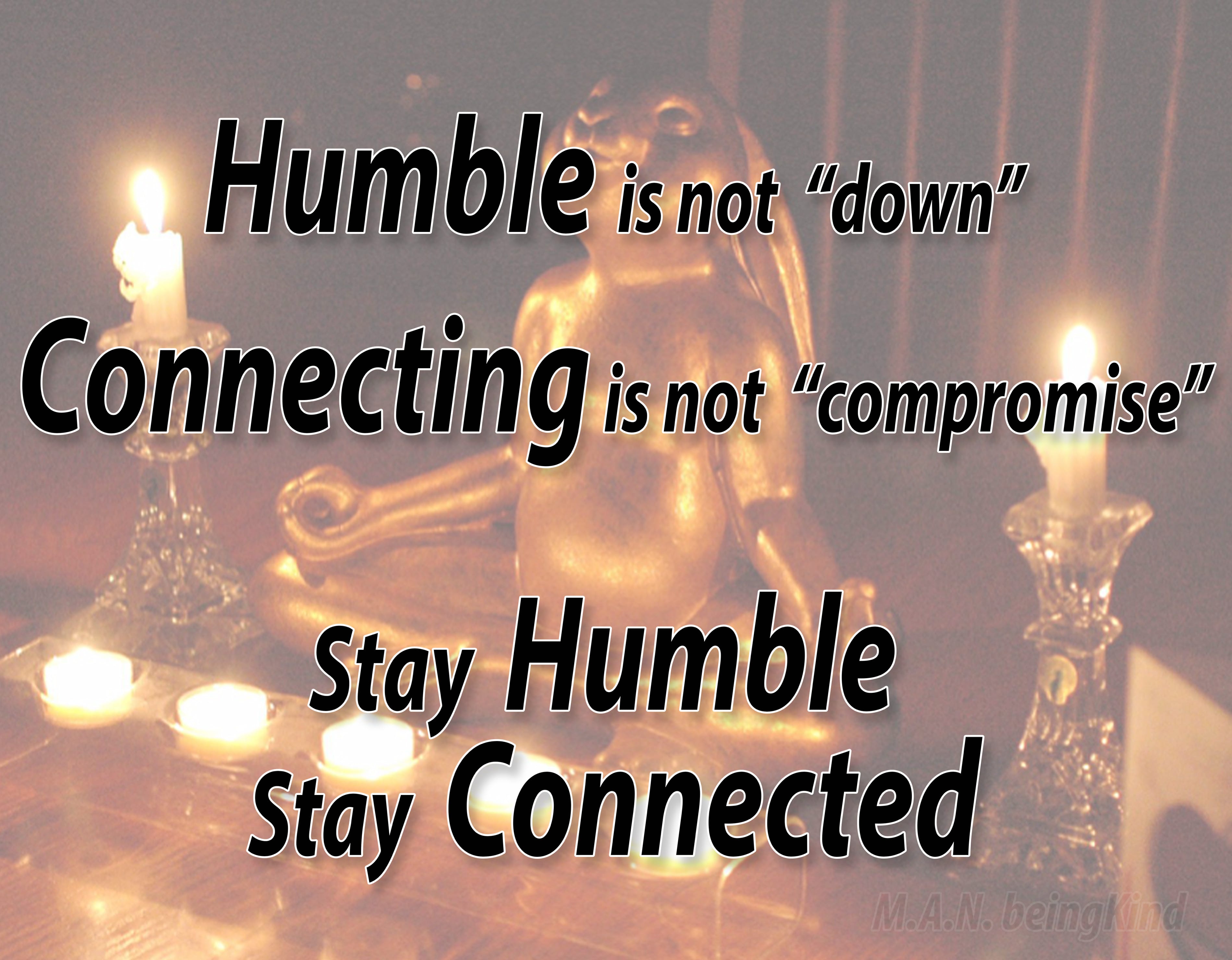 Stay Humble Stay Connected